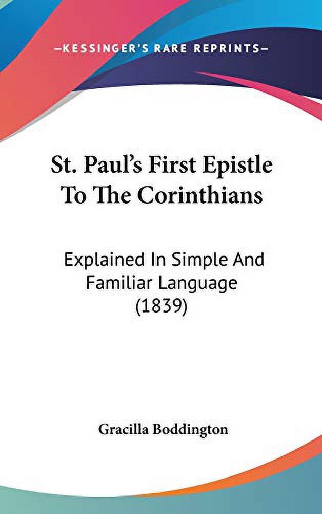 St. Paul's First Epistle To The Corinthians Explained In Simple And Familiar Language (1839