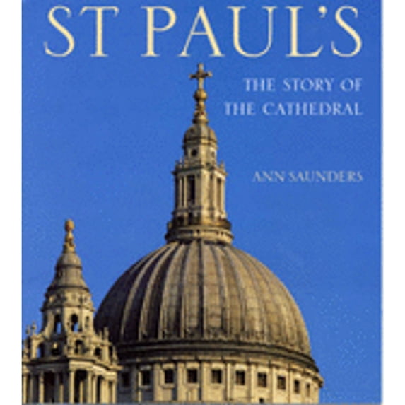 Pre-Owned St Paul's: The Story of the Cathedral (Hardcover) 1855858967 9781855858961
