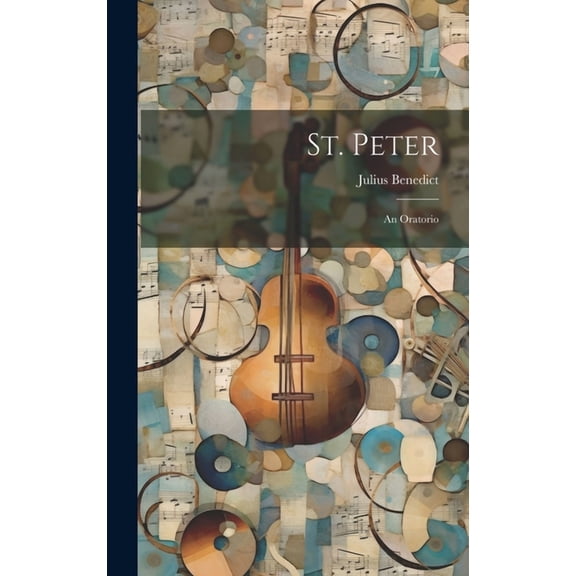 St. Peter: An Oratorio (Hardcover)