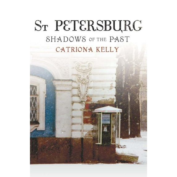 St Petersburg : Shadows of the Past (Hardcover)