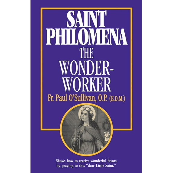 St. Philomena : The Wonder-Worker (Paperback)