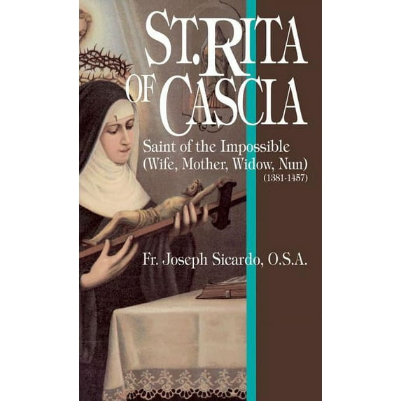 St. Rita of Cascia: Saint of the Impossible, (Paperback)