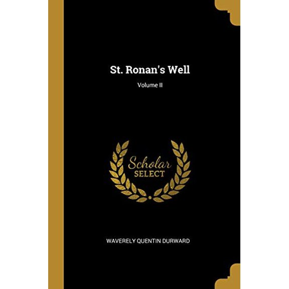 St. Ronans Well; Volume II Paperback 046923850X 9780469238503 Waverely Quentin Durward