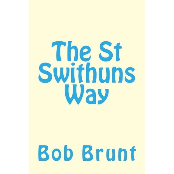 The St Swithuns Way (Paperback)