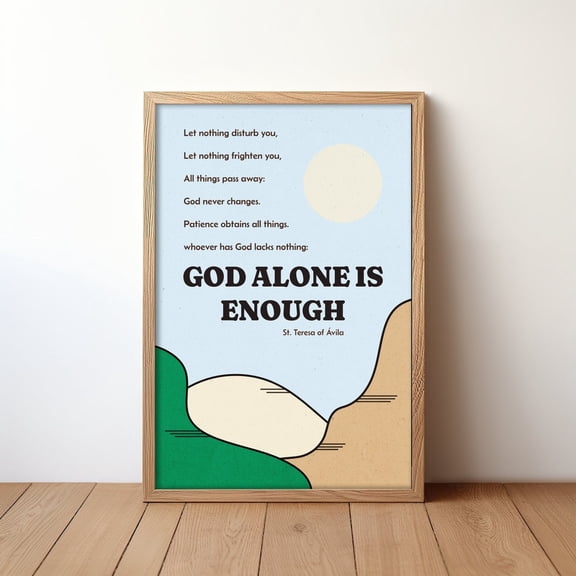 St, Teresa Of Avila Quote Poster, God Alone Is Enough Poster Decor For Living Room Bedroom, Unframed Poster Size 24x36 F03.1.14l2381