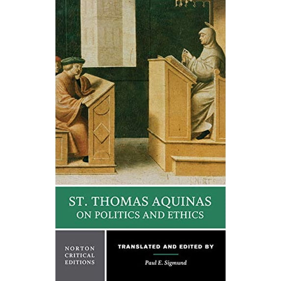 Pre-Owned St. Thomas Aquinas on Politics and Ethics: A Norton Critical Edition (Paperback) 0393952436 9780393952438