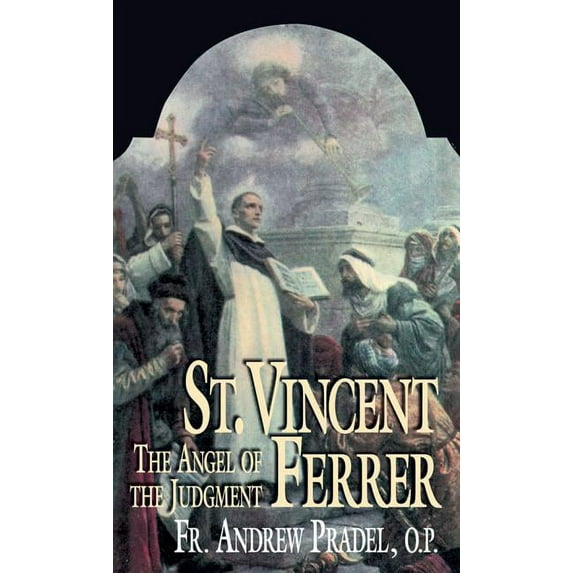 St. Vincent Ferrer: Angel of the Judgement, (Paperback)