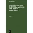 thumbnail image 1 of Stéphanie Félicité de Genlis: Théatre À l'Usage Des Jeunes Personnes. Tome 3, (Hardcover), 1 of 1