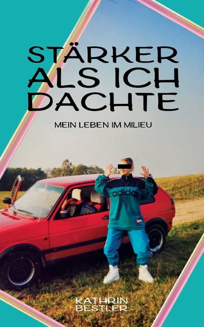 Stärker als ich dachte: Mein Leben im Milieu, (Paperback)