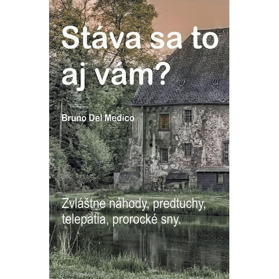 Stáva sa to aj vám? Zvlástne náhody, predtuchy, telepatia, prorocké sny., (Paperback)