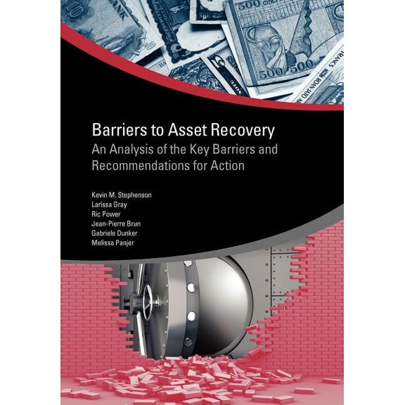 StAR Initiative: Barriers to Asset Recovery : An Analysis of the Key Barriers and Recommendations for Action (Paperback)