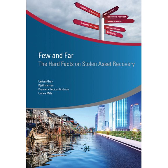 StAR Initiative: Few and Far : The Hard Facts on Stolen Asset Recovery (Paperback)