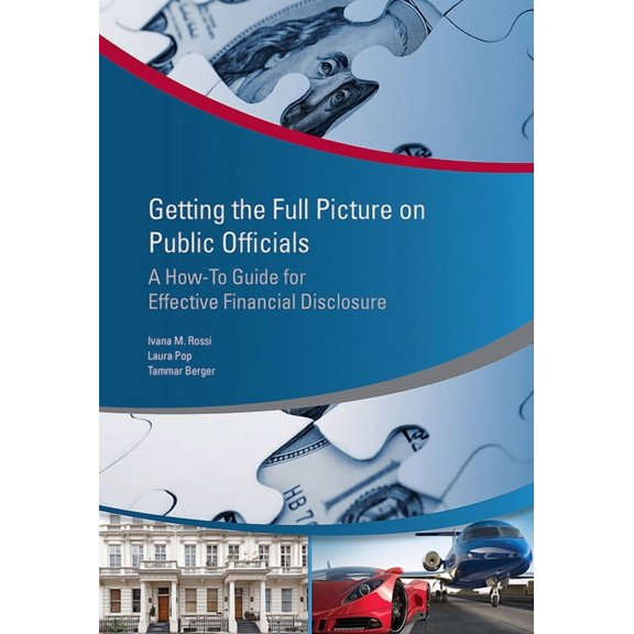 Star Initiative Getting the Full Picture on Public Officials: A How-To Guide for Effective Financial Disclosure, (Paperback)