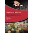 thumbnail image 1 of Star Initiative The Puppet Masters: How the Corrupt Use Legal Structures to Hide Stolen Assets and What to Do about It, (Paperback), 1 of 1