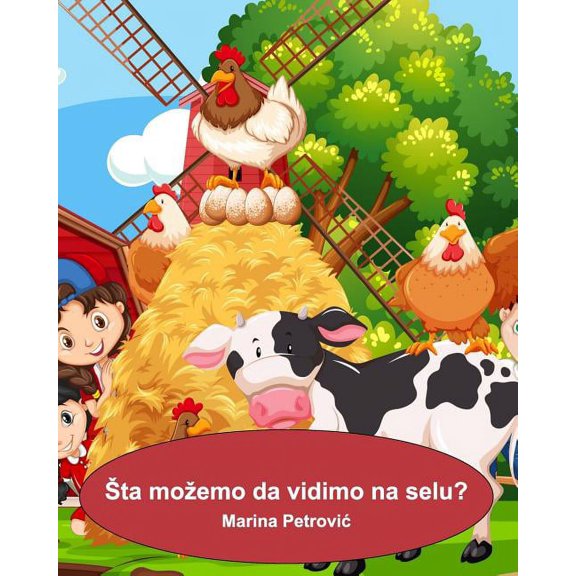 Sta mozemo da vidimo na selu?: What can we see on a farm?, (Paperback)