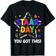 Staar Day You Got This Test Testing Day Teacher T-Shirt