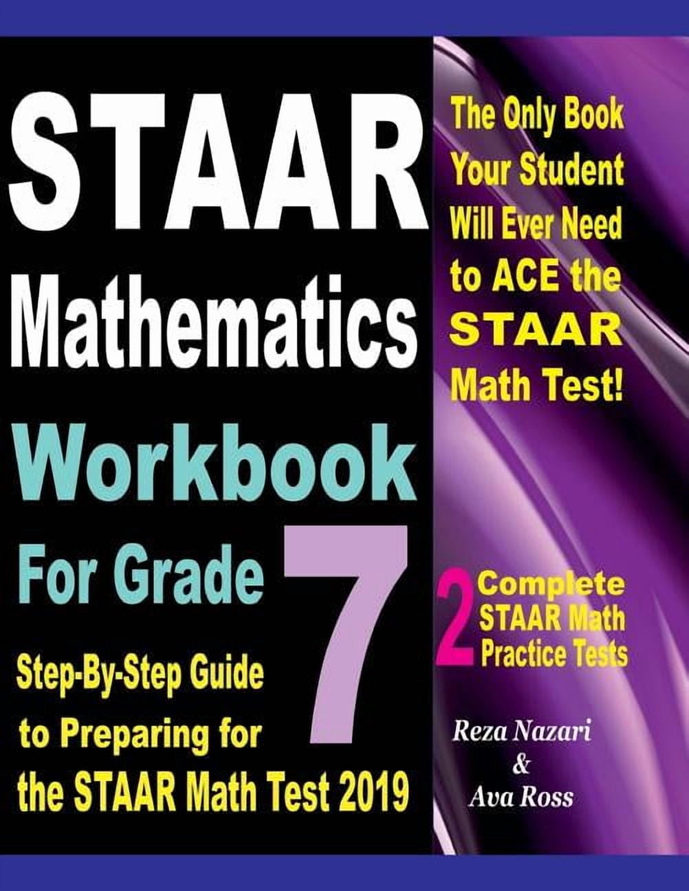 STAAR Mathematics Workbook For Grade 7: Step-By-Step Guide to Preparing ...
