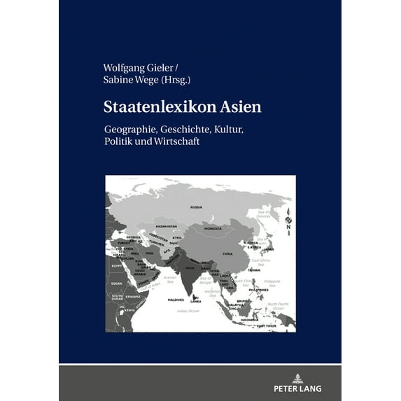 Staatenlexikon Asien: Geographie, Geschichte, Kultur, Politik und Wirtschaft (Hardcover)
