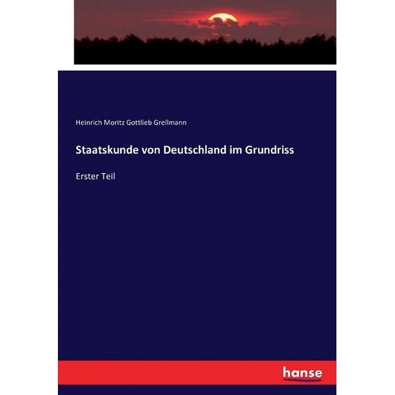 Staatskunde von Deutschland im Grundriss: Erster Teil, (Paperback)