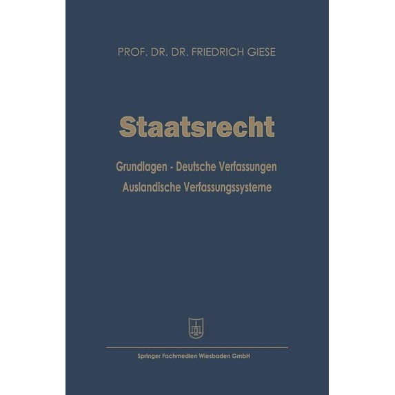 Staatsrecht: Grundlagen -- Deutsche Verfassungen Ausländische Verfassungssysteme, (Paperback)