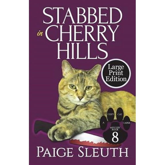 Cozy Cat Caper Mystery: Stabbed in Cherry Hills (Paperback)(Large Print)