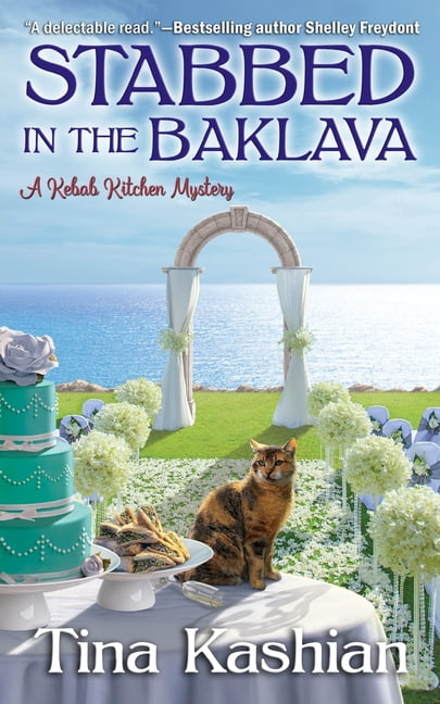 Kebab Kitchen Mysteries Stabbed in the Baklava: A Kebab Kitchen Mystery, Book 2, (Paperback)