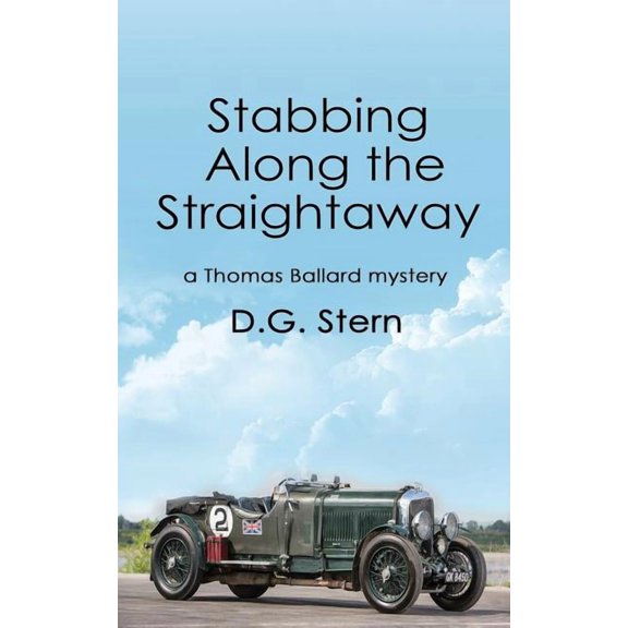Stabbing Along the Straightaway: a Thomas Ballard mystery (Paperback)
