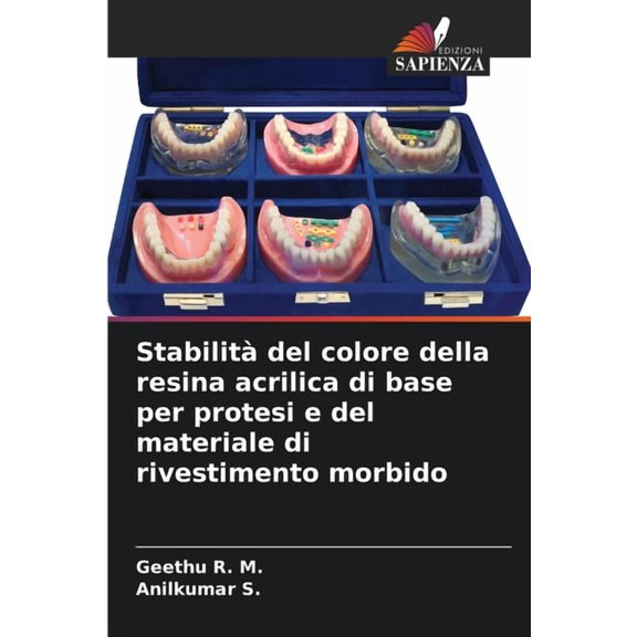 Stabilit del colore della resina acrilica di base per protesi e del materiale di rivestimento morbido, (Paperback)