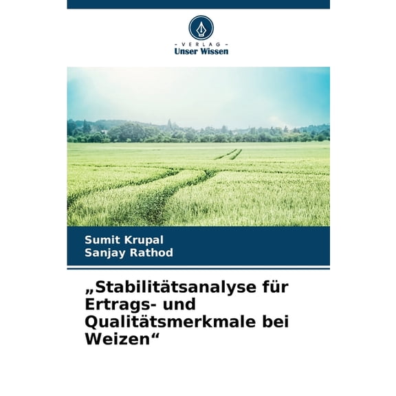 "Stabilittsanalyse fr Ertrags- und Qualittsmerkmale bei Weizen", (Paperback)