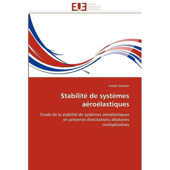 Omn.Univ.Europ.: Stabilité de Systèmes Aéroélastiques (Paperback)