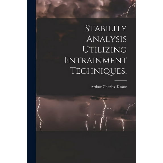 Stability Analysis Utilizing Entrainment Techniques., (Paperback)