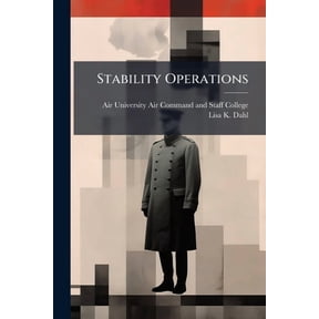 Stability Operations: Creating a New Air Force Speciality Code, (Paperback)