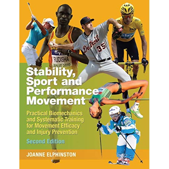 Pre-Owned Stability, Sport and Performance Movement, Second Edition: Practical Biomechanics and Systematic Training for Movement Efficacy and Injury Prevention (Paperback) 1905367422 9781905367429