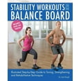 thumbnail image 1 of Stability Workouts on the Balance Board: Illustrated Step-By-Step Guide to Toning, Strengthening and Rehabilitative Tech, (Paperback), 1 of 1