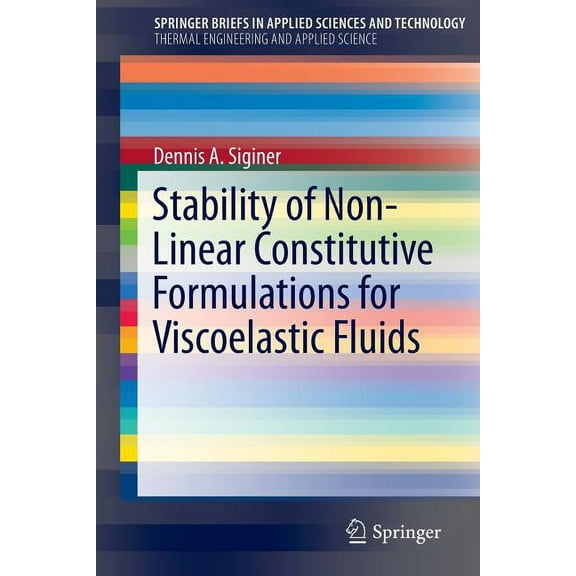 Stability of Non-Linear Constitutive Formulations for Viscoelastic Fluids, (Paperback)