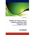 thumbnail image 1 of Stability of Viscous Flow in Rotating Cylinders with Magnetic Field (Paperback), 1 of 1