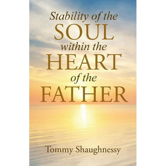 Stability of the Soul Within the Heart of the Father