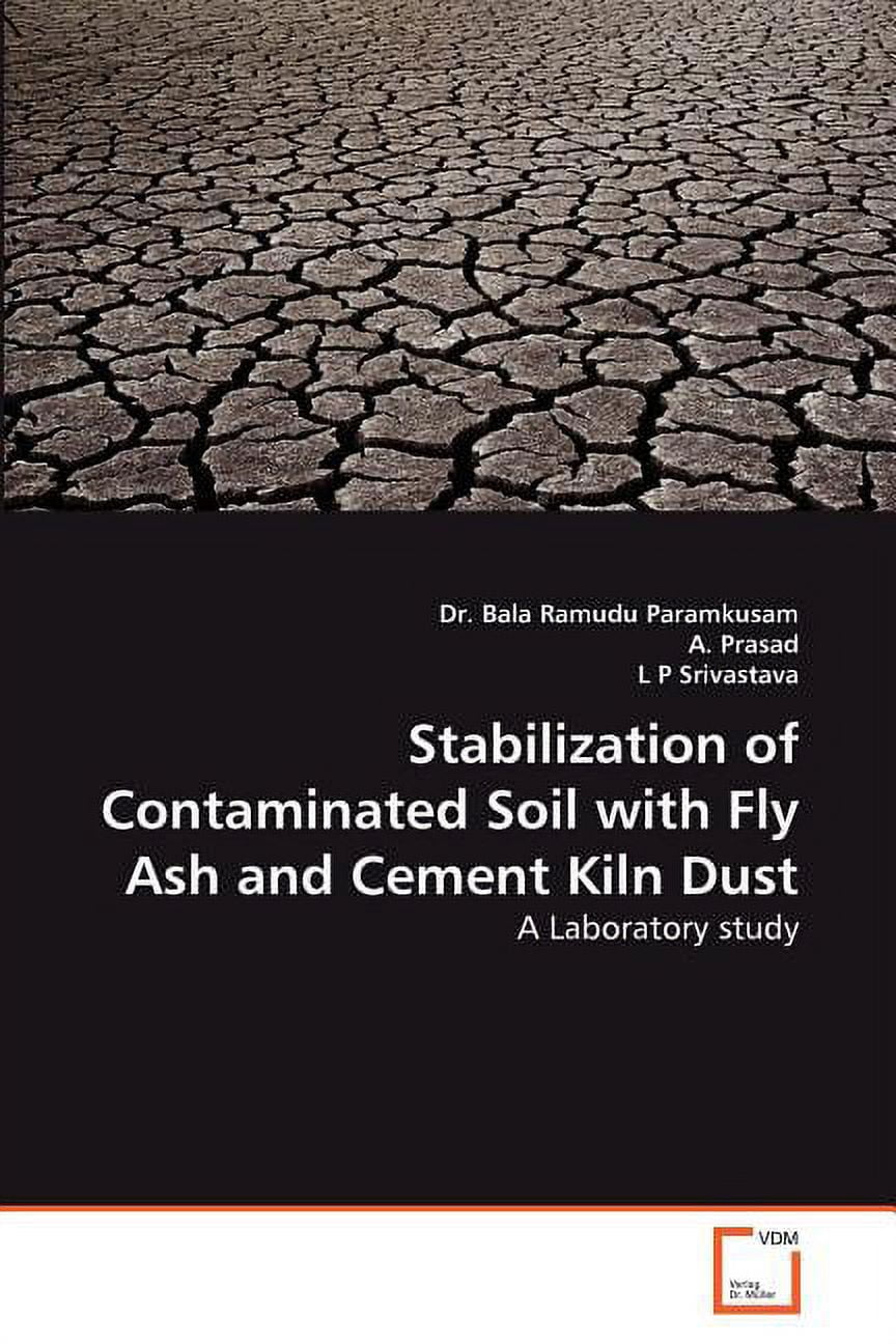 Stabilization of Contaminated Soil with Fly Ash and Cement Kiln Dust ...