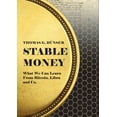 thumbnail image 1 of Stable Money: What we can learn from Bitcoin, Libra, and Co., (Paperback), 1 of 1