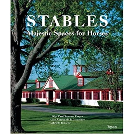 Pre-Owned Stables: Majestic Spaces for Horses (Hardcover) 0847828158 9780847828159