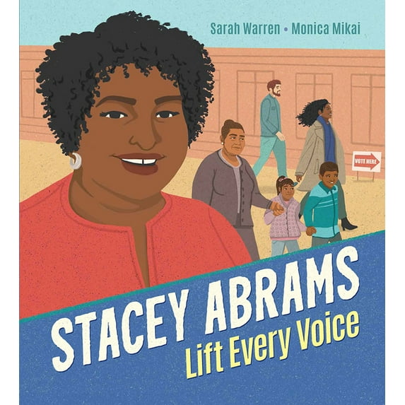 Stacey Abrams: Lift Every Voice, (Hardcover)