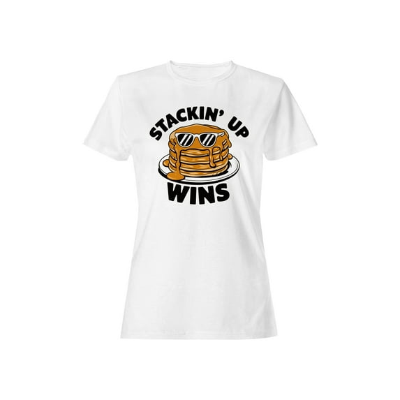 Stackin' Up Wins Pancake Fun Women's T-shirt