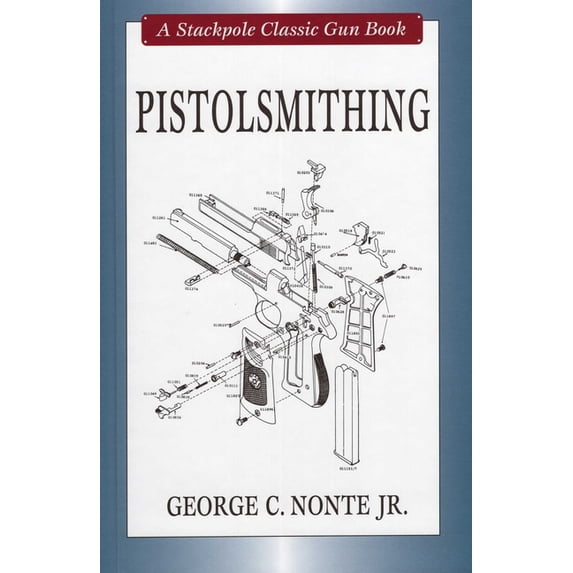 Stackpole Classic Gun Books: Pistolsmithing (Hardcover)