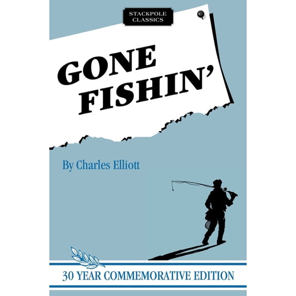 Stackpole Classics Gone Fishin', (Paperback)