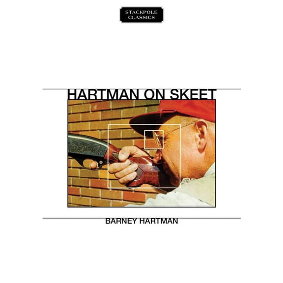 Stackpole Classics: Hartman on Skeet (Paperback)