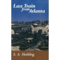 thumbnail image 1 of Stackpole Classics Last Train From Atlanta, (Paperback), 1 of 1