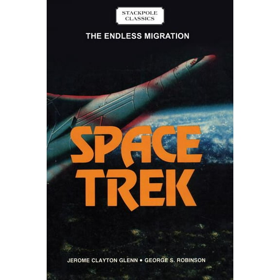 Stackpole Classics: Space Trek : The Endless Migration (Paperback)