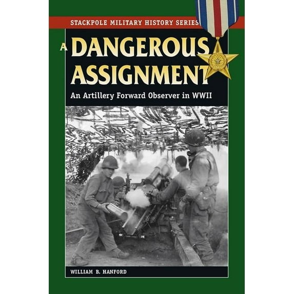 Stackpole Military History A Dangerous Assignment, (Paperback)