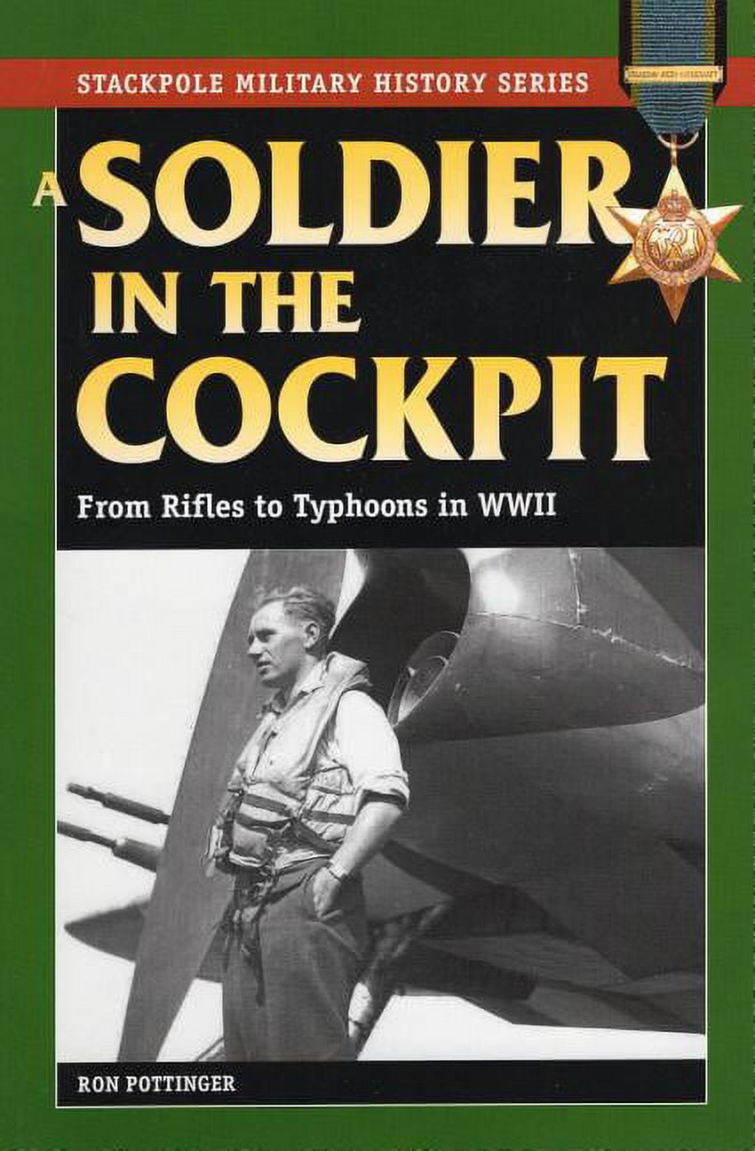 Stackpole Military History Series: A Soldier in the Cockpit : From ...