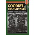 thumbnail image 1 of Stackpole Military History Series: Goodbye, Transylvania : A Romanian Waffen-SS Soldier in WWII (Paperback), 1 of 1